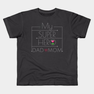 My Super Hero DAD MOM Kids T-Shirt